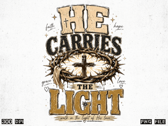 He Carries the Light PNG, Christian Cros — T-Shirt Designs
