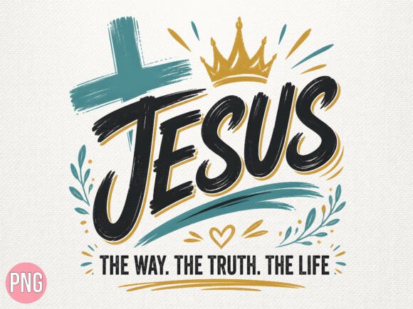 Jesus Way Truth Life Christian PNG T-Shirt Designs
