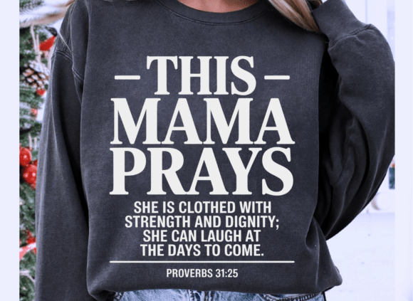 This Mama Prays, Christian Mother’s Day