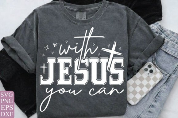With Jesus You Can Christian PNG T-Shirt Designs